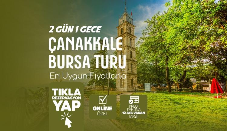 Karaman Çıkışlı Çanakkale & Bursa Turu
